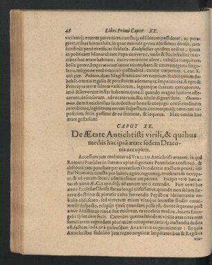 Caput XX. De Aetate Antichristi virili, & quibus mediis hac ipsa aetate sedem Draconis occuparit.