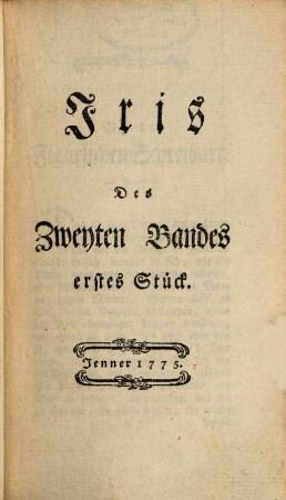 Iris : Vierteljahresschrift für Frauenzimmer, 2. 1775