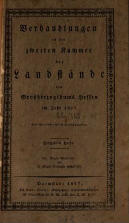 Verhandlungen der Zweiten Kammer der Landstände des Großherzogthums Hessen. Protokolle. 1826/27,[7] = Beil. 145 - 311 (1827)
