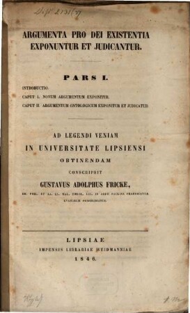 Argumenta pro Dei existentia exponuntur et judicantur : Pars. I. (Disp. proven. leg.)