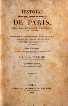 Histoire physique civile et morale de Paris, depuis les premiers temps historiques jusqu'à nos jours. 4