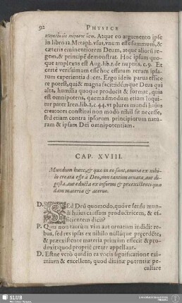 Cap. XVIII. Mundum hunc, & quae in eo sunt, onmia ex nihilo creata esse à Deo, non tantum ornata, aut digesta, aut educta ex informi & praeexistenti quae dam materia & aceruo