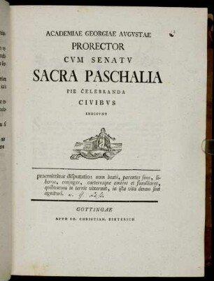 Academiae Georgiae Augustae Prorector Cum Senatu Sacra Paschalia Pie Celebranda Civibus Indicunt praemittitur disputatio: num beati, parentes suos, liberos, coniuges, caeterosque amicos et familiares, quibuscum in terris vixerunt, in ista vita denuo sint agnituri