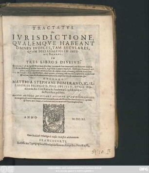 1: De Iurisdictione, Et Foro Competenti; Cui Accessit Synopsis Iurisdictionis, Eodem Authore