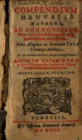Compendivm Manvalis Navarri : Ad Commodiorem vsum, tum Confessariorum, tum p[a]enitentium, compilatum