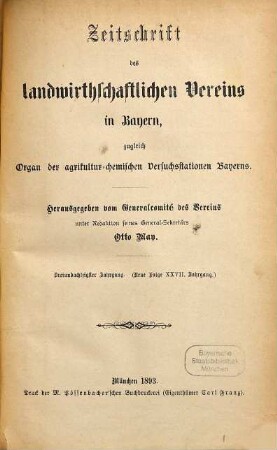Zeitschrift des Landwirthschaftlichen Vereins in Bayern : zugl. Organ d. Agrikultur-Chemischen Versuchsstationen Bayerns. 83 = N.F., Bd. 27. 1893, a