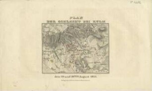 Plan der Schlacht bei Kulm : den 29 und 30ten August 1813