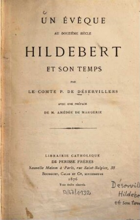 Hildebert et son temps : Un évêque au 12. siècle. Avec une préf. de M. Amédée de Margerie. [Hildebert v. Lavardin]