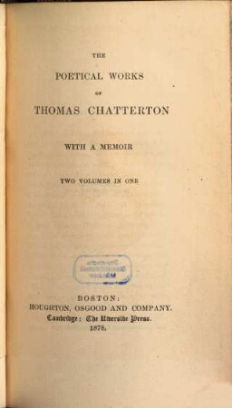 The poetical works of Thomas Chatterton : with a memoir, 1/2