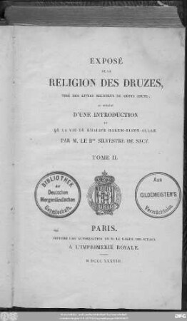 T. 2: Exposé de la religion des Druzes, tiré des livres religieux de cette secte, et précédé d'une introduction et de la vie du Khalife Hakem-Biamr-Allah