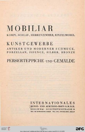 Mobiliar, kompl. Schlaf-, Herrenzimmer, Einzelmöbel : Kunstgewerbe, antiker und moderner Schmuck, Porzellan, Fayence, Silber, Bronze ; Perserteppiche und Gemälde ; [24. November 1930]
