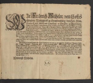 Wir Friderich Wilhelm/ von Gottes Gnaden/ Marggraff zu Brandenburg ...