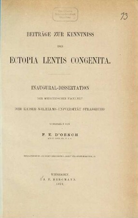 Beiträge zur Kenntniss der ectopia lentis congenita : Inaug.-Diss. von Strassburg (Separatabdruck aus Knapp-Hirschbergs Archiv Augenheilkunde IX.)