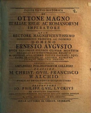 Dissertatio Historica De Ottone Magno Italiae Rege Ac Romanorvm Imperatore : D. XVII. Decembr. MDCCXXXXVI.
