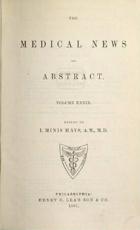 Medical news and abstract. 39. 1881