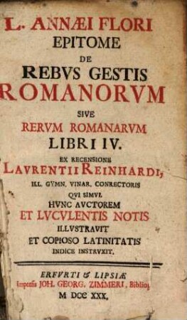L. Annaei Flori Epitome De Rebvs Gestis Romanorvm Sive Rervm Romanorvm Libri IV.