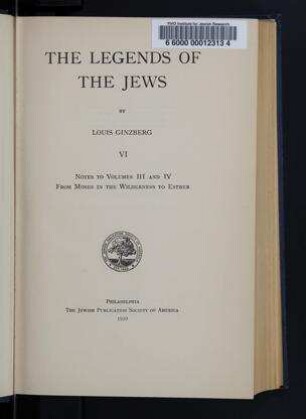 Notes to Volumes III and IV. From Moses in the Wilderness to Esther / by Louis Ginzberg