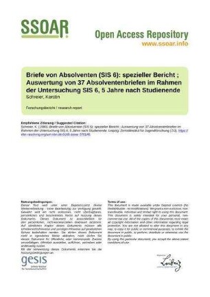 Briefe von Absolventen (SIS 6): spezieller Bericht ; Auswertung von 37 Absolventenbriefen im Rahmen der Untersuchung SIS 6, 5 Jahre nach Studienende