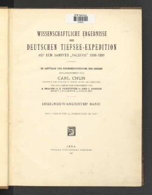 Bd. 23: Wissenschaftliche Ergebnisse der deutschen Tiefsee-Expedition auf dem Dampfer"Valdivia" 1898 - 1899