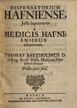 Dispensatorium Hafniense : jussu superiorum a medicis Hafniensibus adornatum