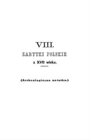 VIII. Zabytki polskie