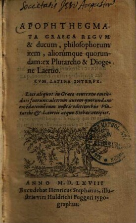 Apophthegmata graeca regum et ducum, philosophorum item, aliorumque quorundam ex Plutarcho et Diogene Laertio