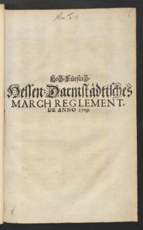 Hoch-Fürstlich-Hessen-Darmstädtisches March Reglement, De Anno 1709