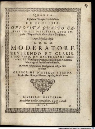 Disputationes theologicae et scholasticae XIV. ... oppositae totidem capitibus libri a J. Pistorio nuper emissi, cui titulum fecit: Wegweiser ... : Disp. IV. de ecclesia