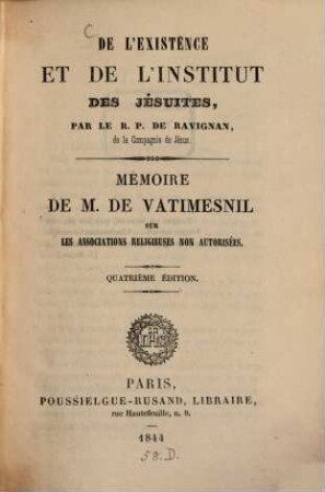 De l'existence et de l'institut des Jésuites, par le R. P. de Ravignan : Mémoire de M. de Vatimesnil