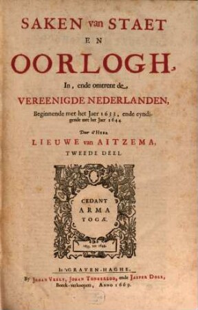 Saken van Staet en Oorlogh In, ende omtrent de Vereenigde Nederlanden : Beginnende met het Jaer 1621, ende eyndigende met het Jaer 1669, 2. 1633 - 1644