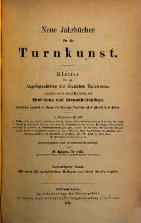 Neue Jahrbücher für die Turnkunst : Blätter für die Angelegenheiten des deutschen Turnwesens, vornehmlich in seiner Richtung auf Erziehung und Gesundheitspflege. 16. 1870