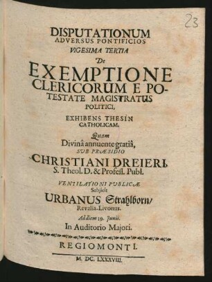 23: De Exemptione Clericorum E Potestate Magistratus Politici : Exhibens Thesin Catholicam