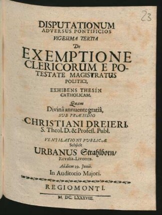 23: De Exemptione Clericorum E Potestate Magistratus Politici : Exhibens Thesin Catholicam