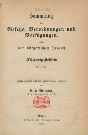 Sammlung der Gesetze, Verordnungen und Verfügungen, welche den bürgerlichen Proceß in Schleswig-Holstein betreffen