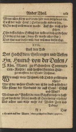 XVII. Auff den Tod Des HochEdlen/ Gestrengen und Vesten Hn. Hinrich von der Deilen ...