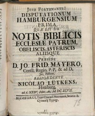 Disputationum Hamburgensium Prima Quae Est De Notis Biblicis Ecclesiae Patrum, Obeliscis, Asteriscis Aliisque