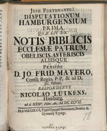 Disputationum Hamburgensium Prima Quae Est De Notis Biblicis Ecclesiae Patrum, Obeliscis, Asteriscis Aliisque