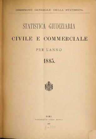 Statistica giudiziaria civile e commerciale. 1885 (1887)