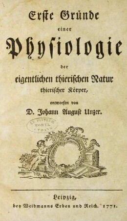 Erste Gründe einer Physiologie der eigentlichen thierischen Natur thierischer Körper