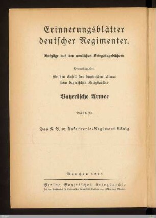 Das K. B. 10. Infanterie-Regiment König : nach den amtlichen Kriegstagebüchern und privaten Aufzeichnungen
