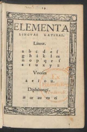 ELEMENTA || LINGVAE LATINAE.|| Literae.|| ... Vocales || ... Diphthongi.|| ... ||