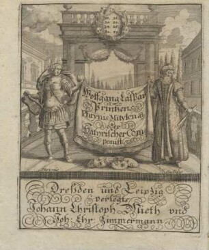 Wolfgang Caspar Printzens Phrynis Mitylenae oder Satyrischer Componist. Dreßden und Leipzig verlegts Johann Christoph Mieth und Joh. Chr. Zimmermann