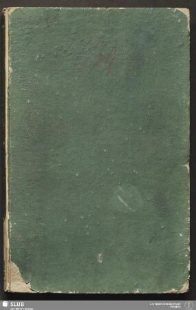 Journal einer bergmän̄ischen Reise durch Böhmen, Oestreich, Nieder-Ungarn, Bannat, Siebenbürgen, Ober-Ungarn, Gallizien Polen und Schlesien - 18.7408 4. : I.tes Heft