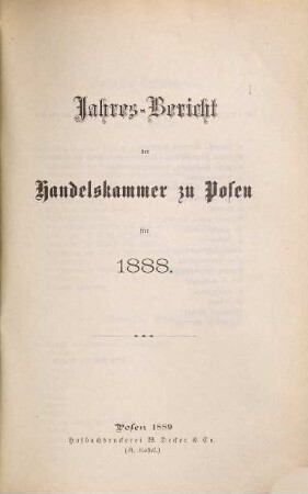 Jahresbericht der Handelskammer zu Posen. 1888 (1889)