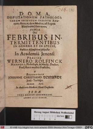 Disputationum Pathologicarum Secundum Ordinem Abubetri Rhazae, de re Medica, ad Regem Mansorem libro nono, Tertia. De Febribus Intermittentibus In Genere Et In Specie
