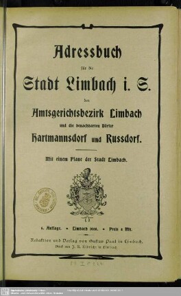 6.1908: Adressbuch für die Stadt Limbach i. S., den Amtsgerichtsbezirk Limbach und die benachbarten Dörfer Hartmannsdorf und Russdorf : mit einem Plane der Stadt Limbach