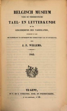 Belgisch Museum voor de Nederduitsche Tael en Letterkunde en de Geschiedenis des Vaderlands, 9. (1845)