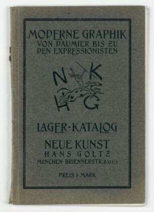 Moderne Graphik von Daumier bis zu den Expressionisten. München: Goltz. Neue Kunst. Hans Goltz; Lagerkatalog o.J.