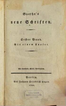 Goethe's neue Schriften, 1 : Mit einem Kupfer