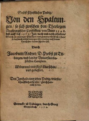 Sechs Christlicher Predig von den Spaltungen, so sich zwischen den Theologen Augspurgischer Confession von 1548 bis 1573 erhoben